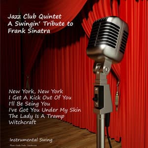 A Swingin' Tribute to Frank Sinatra - Jazz Club Quintet