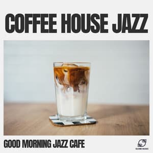 Coffee House Jazz - Good Morning Jazz Cafe