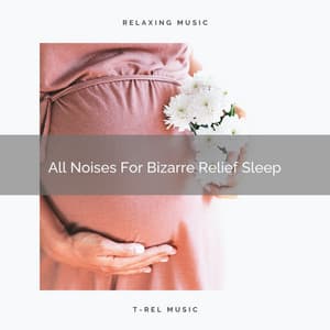 All Noises For Bizarre Relief Sleep - Airplane White Noise Baby Sleep