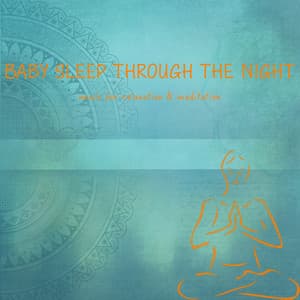 Baby Sleep Through the Night - Baby Sleep Sounds