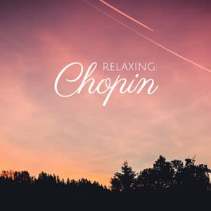 Chopin - Classical Music for Relaxation - Frédéric Chopin