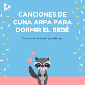 Canciones de Cuna Arpa para Dormir el Bebé - Canciones de cuna para dormir