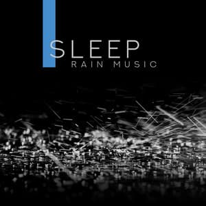 Sleep: Rain Music, Sounds Effect for Trouble Sleeping & Relaxation - Trouble Sleeping Music