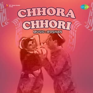 Chhora Chhori - Roshan