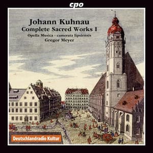 Kuhnau: Complete Sacred Works, Vol. 1 - Johann Kuhnau