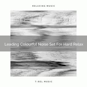 Leading Colourful Noise Set For Hard Relax - Baby Sleep Aid