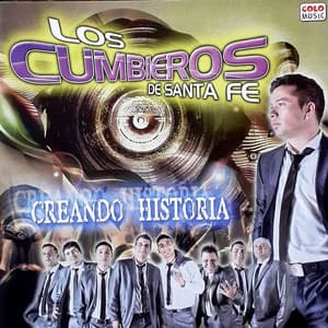 Creando Historia - Los Cumbieros de Santa Fe