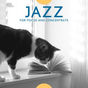 Jazz for Focus and Concentrate: Explosion of Thoughts, Work Effectively - Jazz Concentration Academy