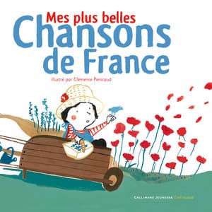Mes plus belles chansons de France - Gallimard Jeunesse