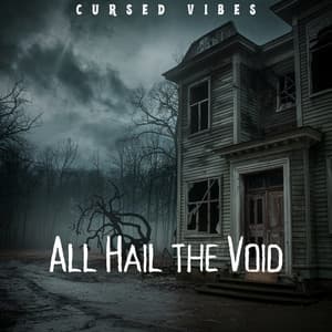 All Hail the Void - Cursed Vibes