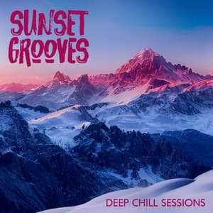 Sunset Grooves: Deep Chill Sessions - DJ Quantize