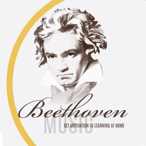 Beethoven Music – Get Motivation to Learning at Home - Study Music 101