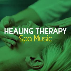 Healing Therapy Spa Music - Healing Therapy Music