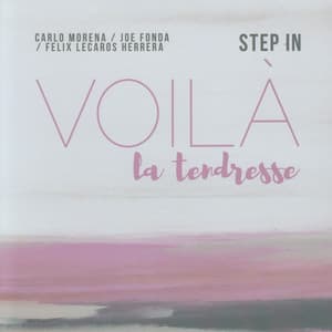 Step in: Voilà La Tendresse - Carlo Morena