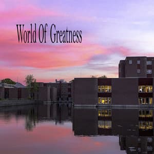 World Of Greatness - Meditation Music