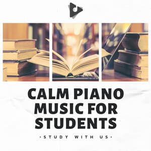 Calm Piano Music for Students - Study With Us