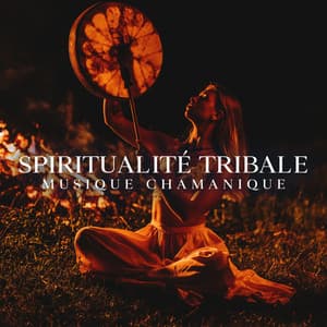 Spiritualité tribale: Musique instrumentale chamanique, Orientation spirituelle et recherche du bon chemin - Club de Méditer de Détendre