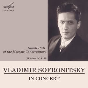 Vladimir Sofronitsky in Concert - Vladimir Sofronitsky
