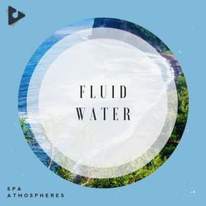 Fluid Water - Spa Atmospheres