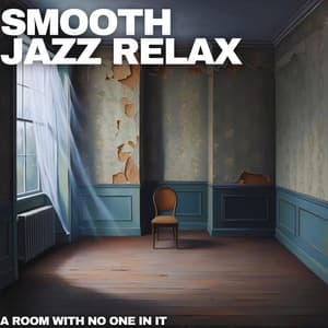 A Room With No One In It - Smooth Group Inc