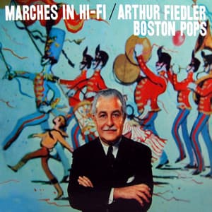 Marches In Hi-Fi - Arthur Fiedler