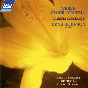 Weber, Spohr & Crusell: Clarinet Concertos - Emma Johnson