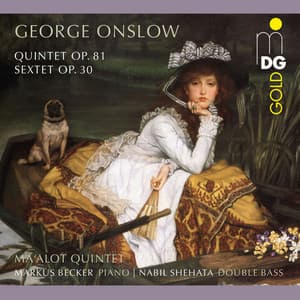 Onslow: Quintet, Op. 81 and Sextet, Op. 30 - George Onslow