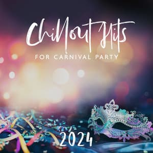 Chillout Hits for Carnival Party 2024: The Best Mix Music of Hot House Vibes - Dj Beats EDM