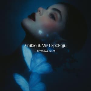 Ambient Mis I Spokoju - Liryczna Zoja
