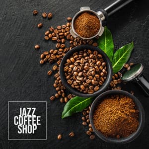 Jazz Coffee Shop: Coffee Cocktails & Background Jazz Music Lounge - Background JAZZ Essentials