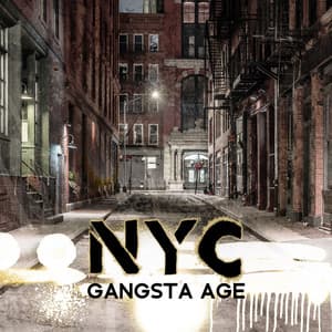 NYC Gangsta Age: East Coast Rap - Chillhop Masters