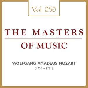 Wolfgang Amadeus Mozart: Masters of Music, Vol. 50 - Wolfgang Amadeus Mozart