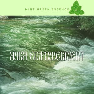 Aura Empowerment: Radiate from Within - Mint Green Essence