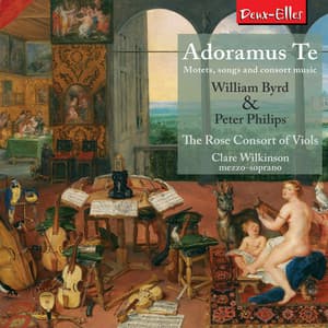 Adoramus Te - The Rose Consort Of Viols
