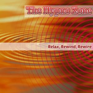 Relax, Rewind, Rewire - The Hypno Zone