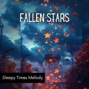 Fallen Stars - Sleepy Times Melody