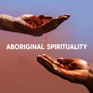 Aboriginal Spirituality - Aboriginal Native Music