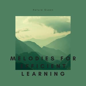 Melodies for Efficient Learning and Increased Concentration - Nature Queen