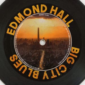 Big City Blues - Edmond Hall