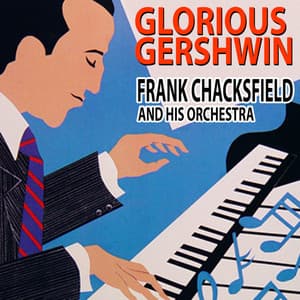 Glorious Gershwin - Frank Chacksfield & His Orchestra