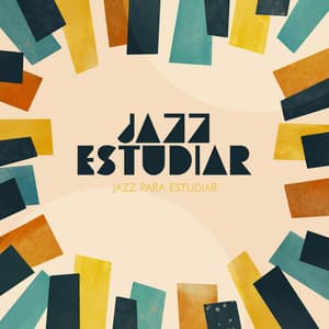 Jazz Estudiar - Jazz para Estudiar