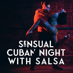 Sensual Cuban Night with Salsa: Instrumental Latin Music for Salsa Dance - Salsa All Stars