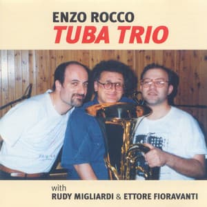 Tuba Trio With Rudy Migliardi & Ettore Fioravanti - Enzo Rocco