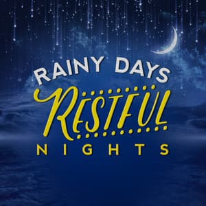 Rainy Days Restful Nights - Rain for Deep Sleep