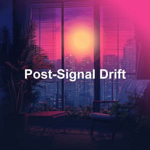 Post-Signal Drift - Japan Cafe BGM