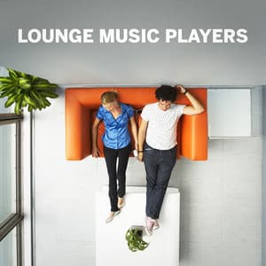 Lounge Music Players - Luxury Lounge Cafe Allstars