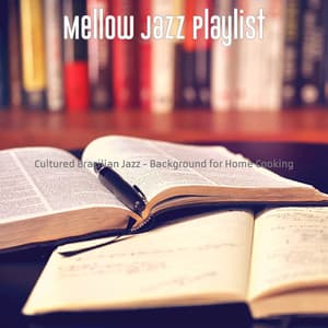 Cultured Brazilian Jazz - Background for Home Cooking - Mellow Jazz Playlist