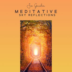 Meditative Sky Reflections: Autumn Dreams - Jim Garden