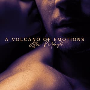 A Volcano of Emotions After Midnight: Passionate Jazz, Chill Out, Date Night - Chill Jazz Instrumental Music