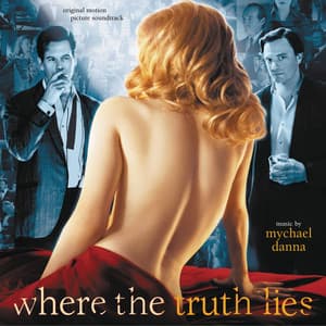 Where The Truth Lies - Mychael Danna